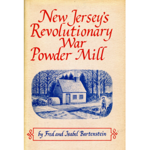 New Jersey’s Revolutionary Powder Mill